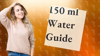 How much is 150 ml water in glass [upl. by Ccasi]