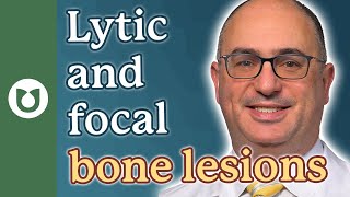 What are lytic and focal bone lesions and how common are they [upl. by Anoit]