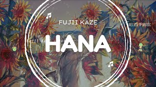 『HANA』 FUJII KAZE ROMAJIINDONESIAENGLISH LYRICS [upl. by Oag]