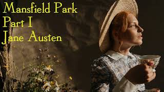 Mansfield Park  Jane Austen  Part 1  Full Length Audiobook  Read by Karen Savage [upl. by Helga]