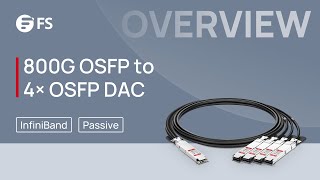 800G OSFP to 4x OSFP Direct Attach Copper Breakout Cable Overall Introduction  FS [upl. by Estes]