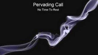 Pervading Call No Time To Rest [upl. by Meares807]