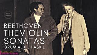 Beethoven  Complete Violin Sonatas  NEW MASTERING Century’s rec Clara Haskil Arthur Grumiaux [upl. by Resa622]