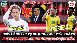 TIN BÓNG ĐÁ HÔM NAY BIẾN CĂNG PHI VỤ DE JONG  MU MẤT TRẮNG BÓNG ĐÁ BRAZIL TRÊN BỜ VỰC THẲM [upl. by Koenraad]