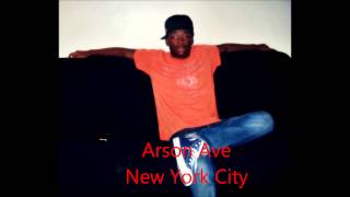 Arson Ave  New York City  So Queens [upl. by Ytisahc456]