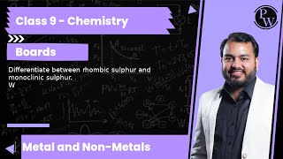 Differentiate between rhombic sulphur and monoclinic sulphur W [upl. by Innej933]