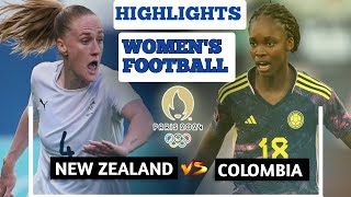 NEW ZEALAND VS COLOMBIA  Olympics Womens Football Match Highlights 2024 Football Match Highlights [upl. by Watters]