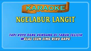 NGELABUR LANGIT  karaoke [upl. by Matilde685]