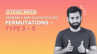 A LEVEL MATH S1  𝗣𝗲𝗿𝗺𝘂𝘁𝗮𝘁𝗶𝗼𝗻𝘀  Type 35 [upl. by Ymmik]