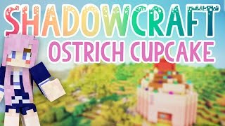 Ostrich Cupcake  Shadowcraft 20  Ep 29 [upl. by Waxman]