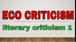 Eco criticism  Literary Criticism part  2  MA English literature [upl. by Eceinehs]