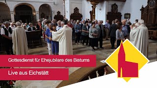 Live aus Eichstätt Erster Gottesdienst für Ehejubilare des Bistums am Samstag der Willibaldswoche [upl. by Sarnoff898]