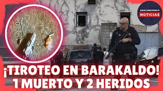 TIROTEO EN BARAKALDO DEJA UN MUERTO Y DOS HERIDOS EN EL BARRIO DE BURTZEÑA [upl. by Lonergan140]