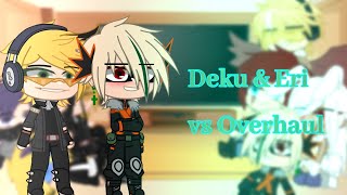 Pro Hero’s  3 students react to Deku amp Eri vs OverhaulBkDkMhaEraserMicShinDenki [upl. by Lenna434]