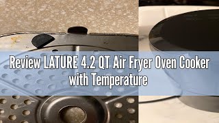 Review LATURE 42 QT Air Fryer Oven Cooker with Temperature and Time Control Dishwasher Nonstick Ba [upl. by Adnoryt420]