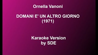 Domani è un altro giorno Ornella Vanoni  Karaoke by Sde [upl. by Eneles]