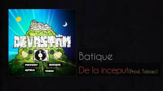 Batique  De la inceput Prod Tabac [upl. by Nahtaoj]