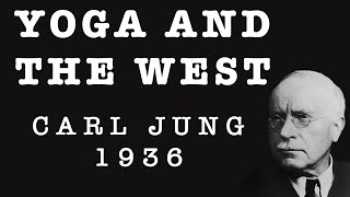 Yoga and the West Carl Jungs Critical Analysis of Eastern Philosophy in Western Culture [upl. by Everest680]