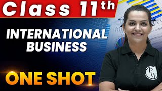 International Business  1 Shot  Everything Covered  Class 11th  Business Studies 🔥 [upl. by Husha]