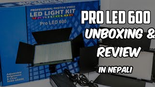 Professional video light pro led 600 Unboxing and Review in Nepali [upl. by Eihtur500]