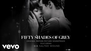 Sia  Salted Wound From Thequot Fifty Shades Of Greyquot Soundtrack Audio [upl. by Eriuqs679]