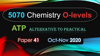 ATP Alternative to Practical  Paper 41 OctNov 2020  507041ON20  CIEs  OLevel Chemistry [upl. by Ajssatsan]