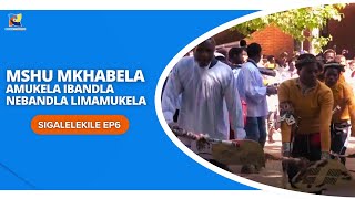 MSHUMAYELI UMKHABELA ESANDAZEZWE AMUKELA IBANDLA NEBANDLA LIMAMUKELA SIGALELEKILE EP6  SHEMBE [upl. by Nalla]