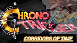 Chrono Trigger Video Game Corridors Of Time Guitar Cover [upl. by Anelaf]