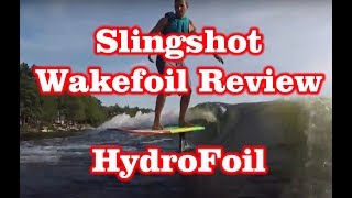 SlingShot WakeFoil Review  HydroFoil [upl. by Onihc]