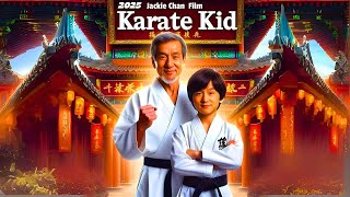 The Karate Kid Trailer 2025 🥋 Jackie Chan amp Ralph Macchio Return  Cast Plot Release Date More [upl. by Elyod]