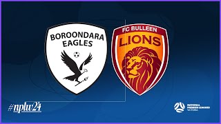 2024 NPLWVIC Round 3 BoroondaraCarey Eagles v FC Bulleen Lions [upl. by Nerval]