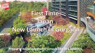 First Time JAPAN Launch new Ultra Luxury project In Gurgaon Haryana [upl. by Dorreg]