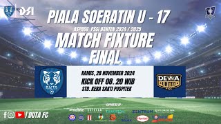 PIALA SOERATIN U 17 GRAND FINAL  DUTA FC VS DEWA UNITED  STD KERA SAKTI PUSPITEK [upl. by Pierce678]