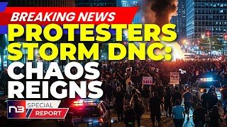 🚨 ALERT DNC Meltdown Protesters Breach Barriers Thousands of Police Mobilize🚨 [upl. by Anahsahs]