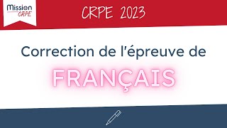 CRPE2023 Sujet et corrigé de lépreuve de Français du CRPE 2023 [upl. by Nevlin]