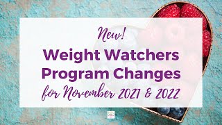 Weight Watchers WW Program Changes for November 2021 and 2022 New [upl. by Hayotal]