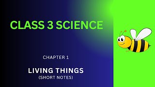 Class 3 Science Notes  Living Things Ch 1 Short Notes PDF  Grade 3 Science Class Notes  Free App [upl. by Kcirdde]