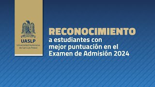 Reconocimiento a estudiantes con mejor puntuación en el Examen de Admisión 2024 [upl. by Derzon]