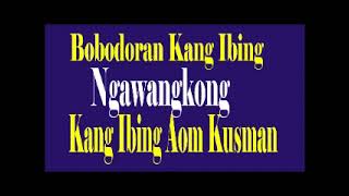 Bobodoran Kang Ibing Aom Kusman Ngawangkong [upl. by Mcknight]