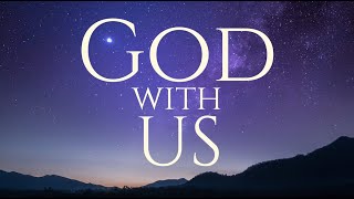 Feb 26 2022 God With Us [upl. by Macilroy583]