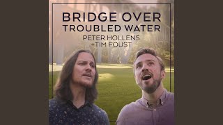 Bridge Over Troubled Water feat Tim Foust [upl. by Ensign]