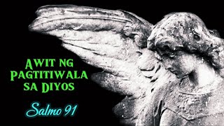 SALMO 91  AWIT NG PAGTITIWALA SA DIYOS  FSMJ  SALITA NG DIYOS [upl. by Saree995]