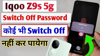 Iqoo Z9s 5g switch off password setting  unlock to power off Iqoo Z9s 5g [upl. by Aecila]