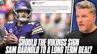 Should The Vikings Give Sam Darnold A Long Term Deal After 112 Start  Pat McAfee Show [upl. by Soraya]