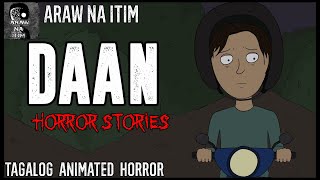 Daan Horror Stories  Tagalog Animated Horror Stories  Pinoy Creepypasta [upl. by Eenaffit]