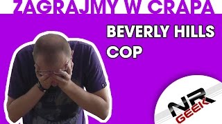 Zagrajmy w crapa 51  Beverly Hills Cop Najgorsze gry wg NRGeeka [upl. by Llenyar680]