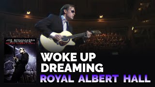 Joe Bonamassa Official  quotWoke Up Dreamingquot  Live From Royal Albert Hall [upl. by Coppock]