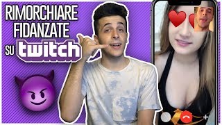 RIMORCHIARE RAGAZZE su Twitch [upl. by Oakes]