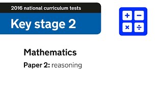 2016 Paper 2  Reasoning  KS2 Maths [upl. by Esilram888]