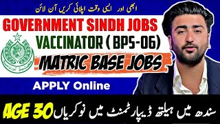 🔥 Jobs In Sindh Health Department 🔥  Vaccinator Jobs 2024 Pakistan [upl. by Entroc]